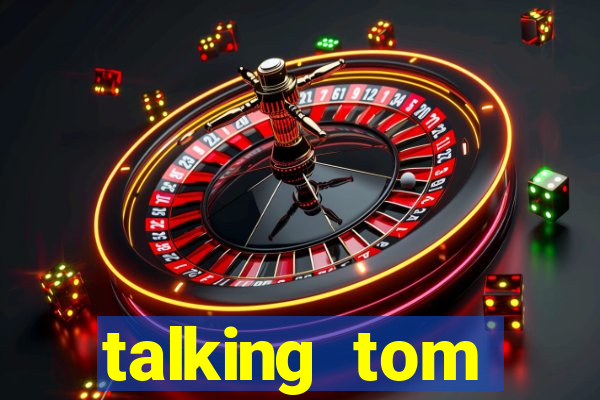 talking tom dinheiro infinito